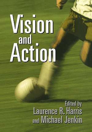 Vision and Action de Laurence R. Harris