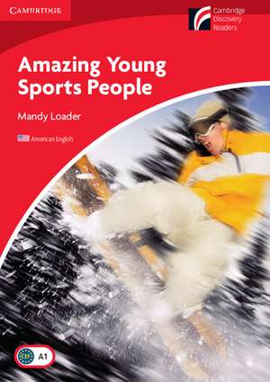 Amazing Young Sports People Level 1 Beginner/Elementary American English de Mandy Loader