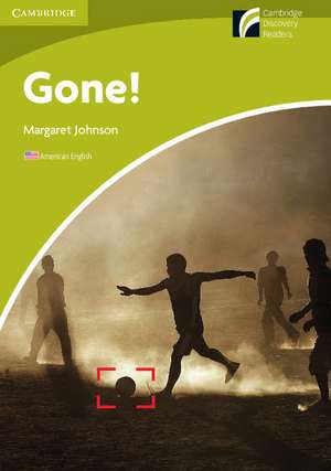 Gone! Level Starter/Beginner American English de Margaret Johnson