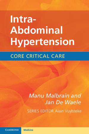 Intra-Abdominal Hypertension de Manu Malbrain