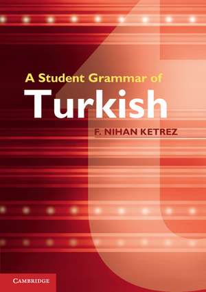 A Student Grammar of Turkish de F. Nihan Ketrez