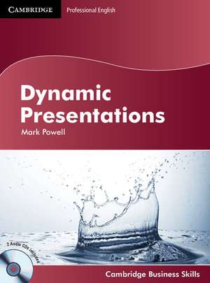 Dynamic Presentations Student's Book with Audio CDs (2) de Mark Powell