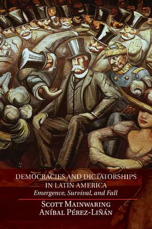 Democracies and Dictatorships in Latin America: Emergence, Survival, and Fall de Scott Mainwaring