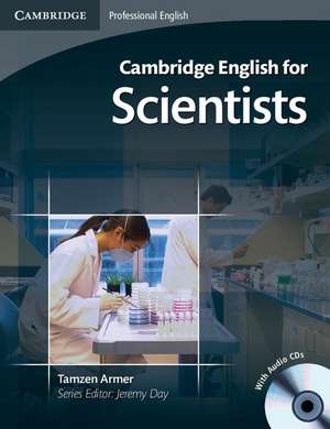 Cambridge English for Scientists Student's Book with Audio CDs (2) de Tamzen Armer