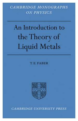 Introduction to the Theory of Liquid Metals de T. E. Faber