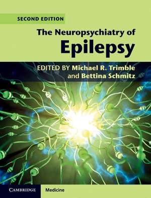 The Neuropsychiatry of Epilepsy de Michael R. Trimble