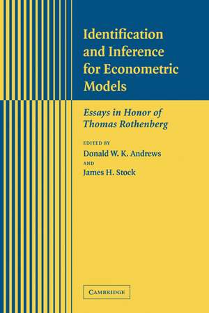 Identification and Inference for Econometric Models: Essays in Honor of Thomas Rothenberg de Donald W. K. Andrews