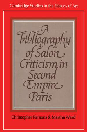 A Bibliography of Salon Criticism in Second Empire Paris de Christopher Parsons