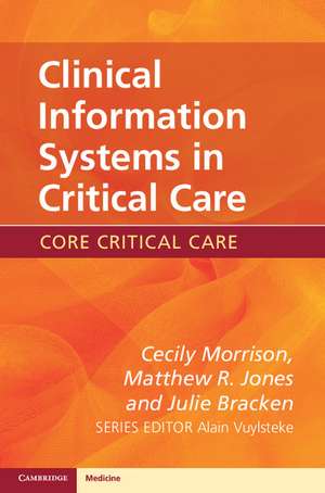 Clinical Information Systems in Critical Care de Cecily Morrison