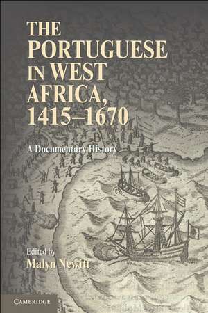 The Portuguese in West Africa, 1415–1670: A Documentary History de Malyn Newitt