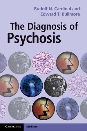 The Diagnosis of Psychosis de Rudolf N. Cardinal