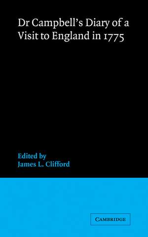 Dr Campbell's Diary of a Visit to England in 1775 de James L. Clifford