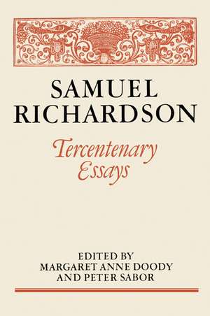 Samuel Richardson: Tercentenary Essays de Margaret Anne Doody