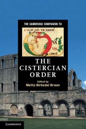 The Cambridge Companion to the Cistercian Order de Mette Birkedal Bruun