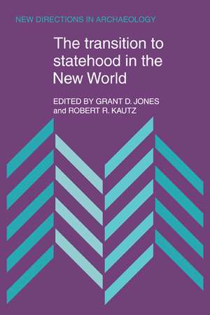 The Transition to Statehood in the New World de Grant D. Jones