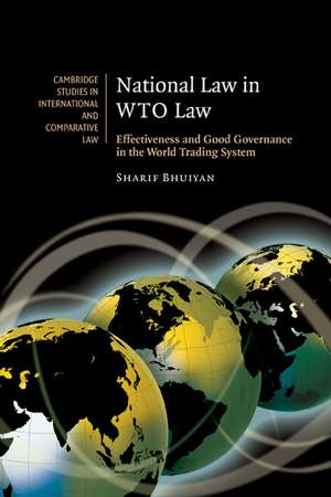 National Law in WTO Law: Effectiveness and Good Governance in the World Trading System de Sharif Bhuiyan