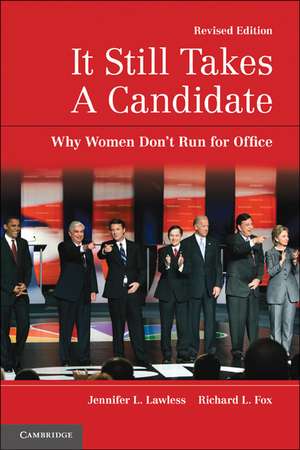 It Still Takes A Candidate: Why Women Don’t Run for Office de Jennifer L. Lawless