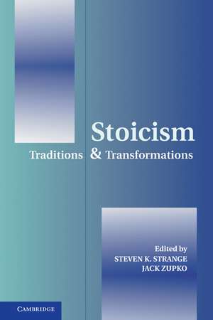 Stoicism: Traditions and Transformations de Steven K. Strange