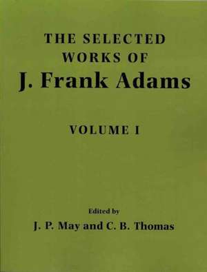 The Selected Works of J. Frank Adams 2 Volume Paperback Set de Charles B. Thomas