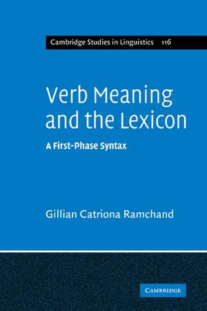 Verb Meaning and the Lexicon: A First Phase Syntax de Gillian Catriona Ramchand