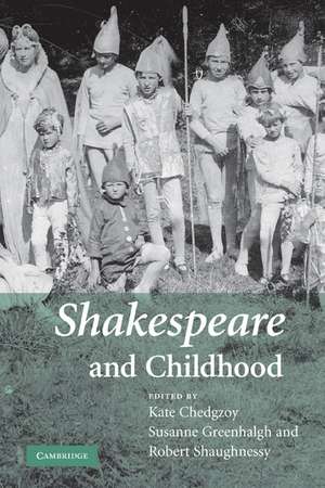 Shakespeare and Childhood de Kate Chedgzoy