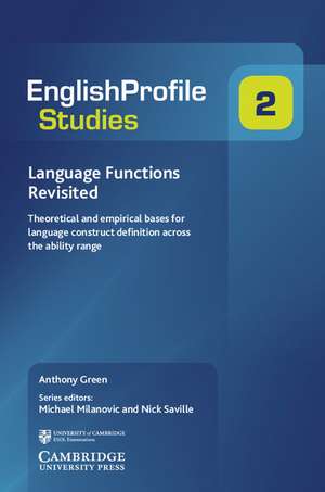 Language Functions Revisited: Theoretical and Empirical Bases for Language Construct Definition Across the Ability Range de Anthony Green