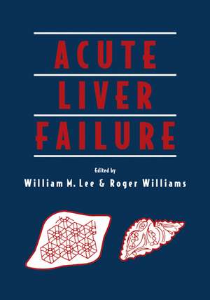 Acute Liver Failure de William M. Lee