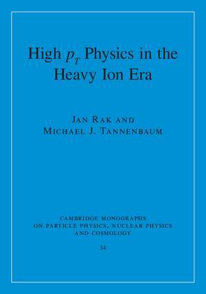 High-pT Physics in the Heavy Ion Era de Jan Rak