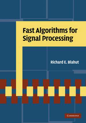 Fast Algorithms for Signal Processing de Richard E. Blahut