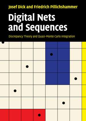 Digital Nets and Sequences: Discrepancy Theory and Quasi–Monte Carlo Integration de Josef Dick