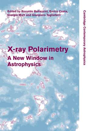 X-ray Polarimetry: A New Window in Astrophysics de Ronaldo Bellazzini