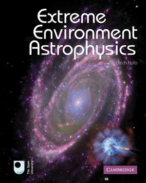 Extreme Environment Astrophysics de Ulrich Kolb