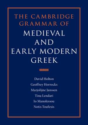 The Cambridge Grammar of Medieval and Early Modern Greek 4 Volume Hardback Set de David Holton