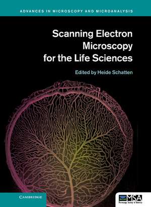 Scanning Electron Microscopy for the Life Sciences de Heide Schatten PhD