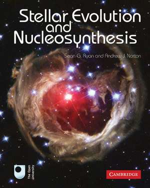 Stellar Evolution and Nucleosynthesis de Sean G Ryan