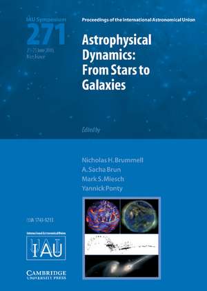 Astrophysical Dynamics (IAU S271): From Stars to Galaxies de Nicholas H. Brummell