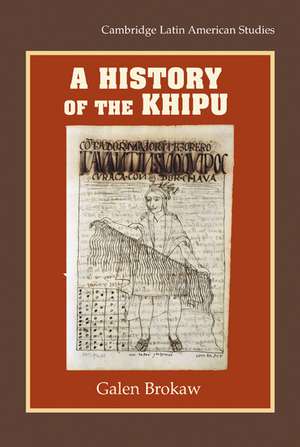 A History of the Khipu de Galen Brokaw