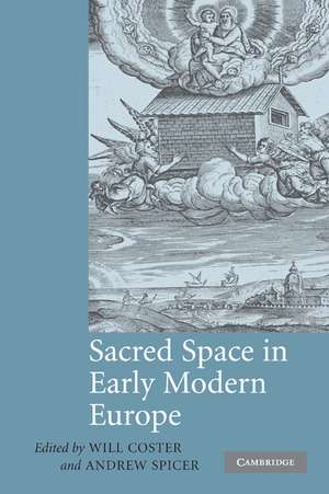 Sacred Space in Early Modern Europe de Will Coster