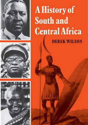 A History of South and Central Africa de Derek Wilson