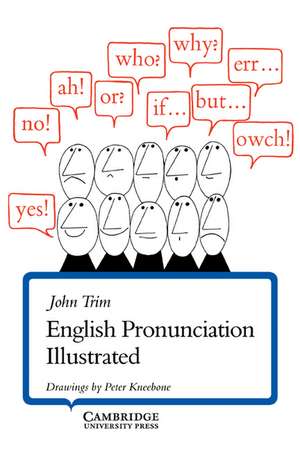 English Pronunciation Illustrated de John Trim