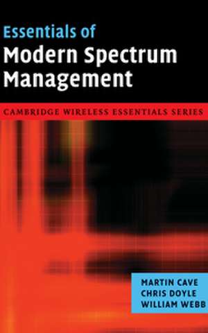 Essentials of Modern Spectrum Management de Martin Cave