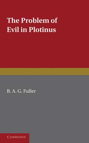 The Problem of Evil in Plotinus de B. A. G. Fuller