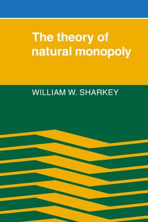 The Theory of Natural Monopoly de William W. Sharkey