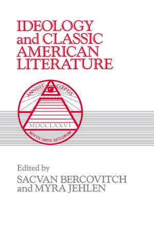 Ideology and Classic American Literature de Sacvan Bercovitch