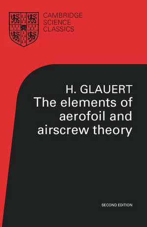 The Elements of Aerofoil and Airscrew Theory de H. Glauert