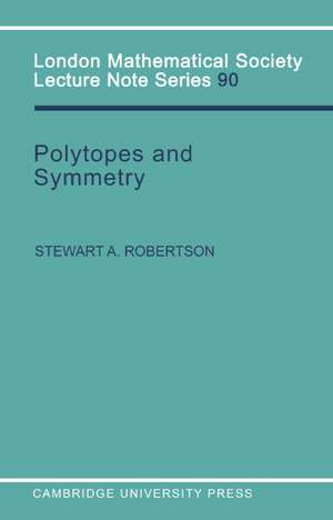 Polytopes and Symmetry de Stewart A. Robertson