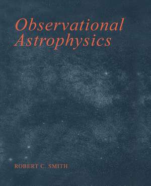 Observational Astrophysics de Robert C. Smith