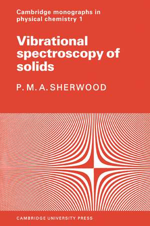 Vibrational Spectroscopy of Solids de P. M. A. Sherwood