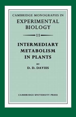 Intermediary Metabolism in Plants de David D. Davies