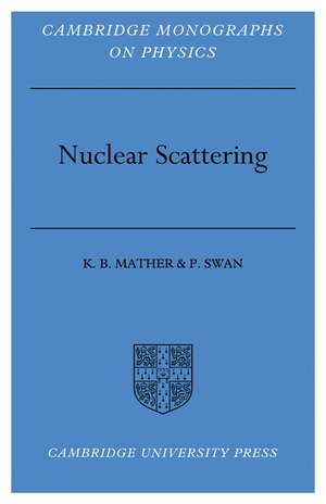 Nuclear Scattering de K. B. Mather